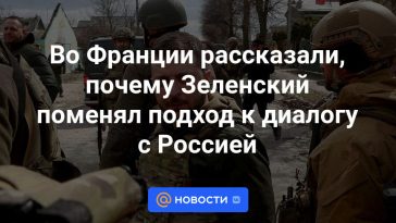 En Francia explicaron por qué Zelensky cambió su enfoque del diálogo con Rusia