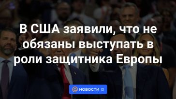 Estados Unidos dijo que no está obligado a actuar como defensor de Europa