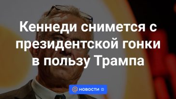 Kennedy se retirará de la carrera presidencial a favor de Trump