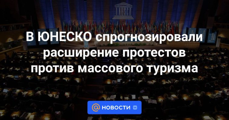 La Unesco predijo la ampliación de las protestas contra el turismo de masas