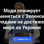 Modi planea intercambiar opiniones con Zelensky sobre cómo lograr la paz en Ucrania