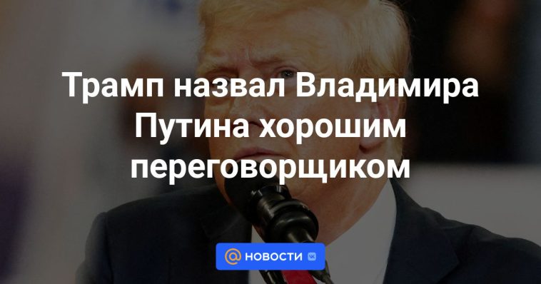 Trump llamó a Vladimir Putin un buen negociador