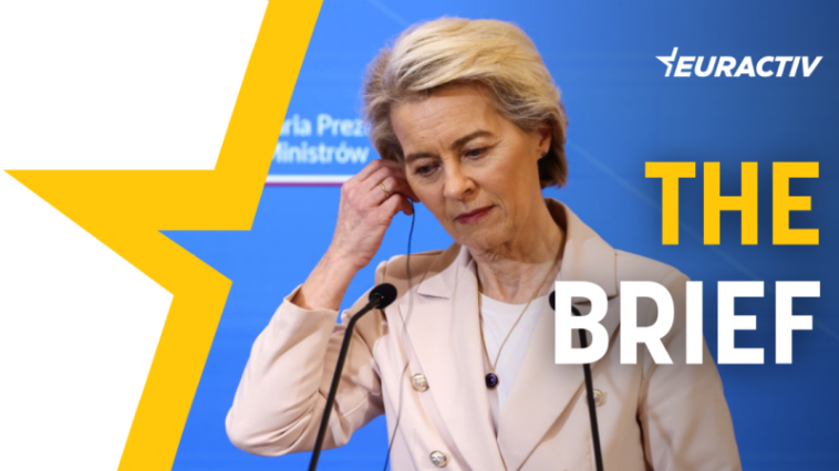 The Brief: el acto de equilibrio de Von der Leyen